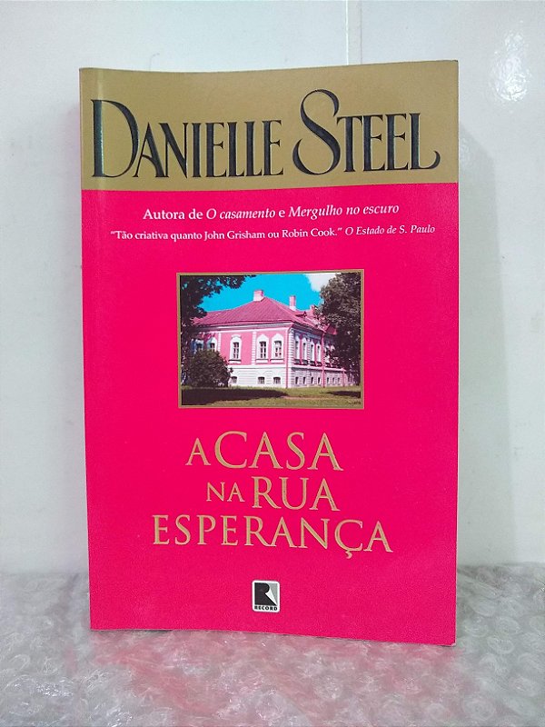 A Casa na Rua Esperança - Danielle Steel
