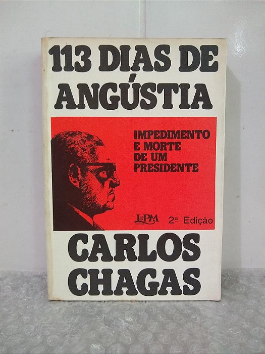 113 Dias de Angústia - Carlos Chagas