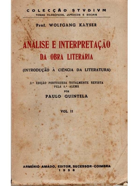 Análise e Interpretação da Obra Literária - Wolfgang Kayser - Vol. 1 e Vol. 2