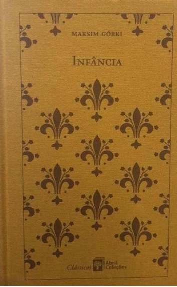 Infância - Maksim Górki - Abril Coleções - Lacrado
