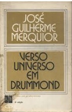 Verso Universo Em Drummond - Jose Guilherme Merquior