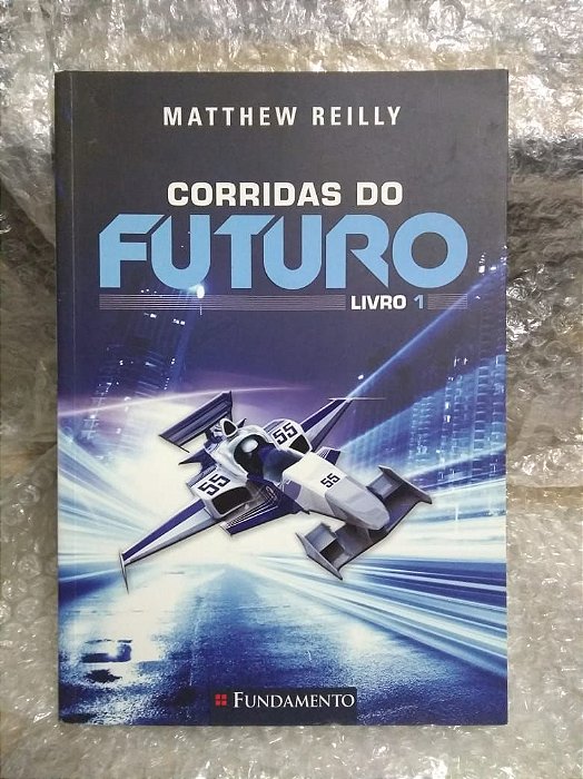 Corrudas do Futuro Livro 1  - Matthew Reilly