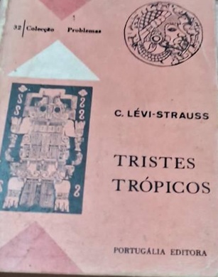Tristes Trópicos - C. Lévi Strauss