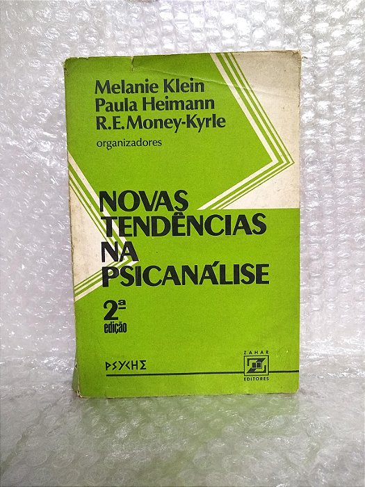 Novas Tendências na Psicanálise - Melanie Klein, Paula Heimann e R. E. Money-Kyrle