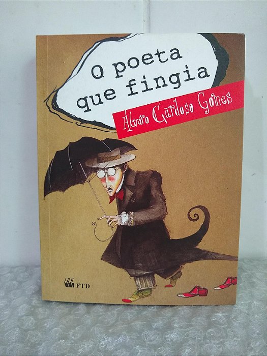 O Poeta que Fingia - Álvaro Cardoso Gomes