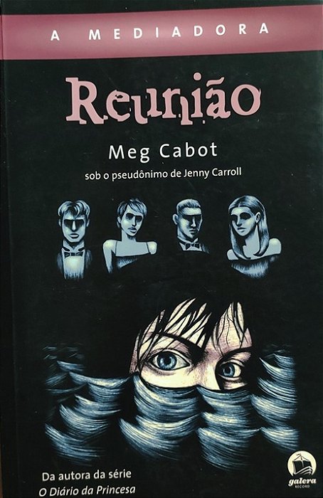 Reunião - A mediadora - Meg Cabot