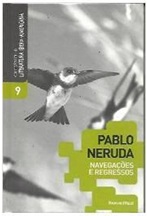 Navegações e Regressões. Coleção Folha Literatura Ibero-americana - Pablo Neruda
