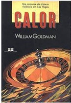 Calor - William Goldman