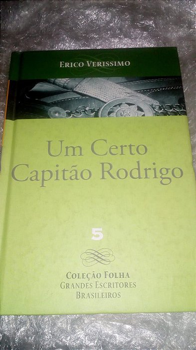 Um certo Capitão Rodrigo - Érico Verissimo - Coleção Folha