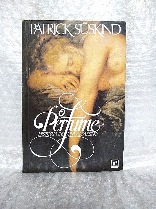 Perfume: História de um Assassino - Patrick Süskind