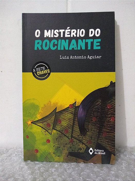 O Mistério do Rocinante - Luiz Antonio Aguiar