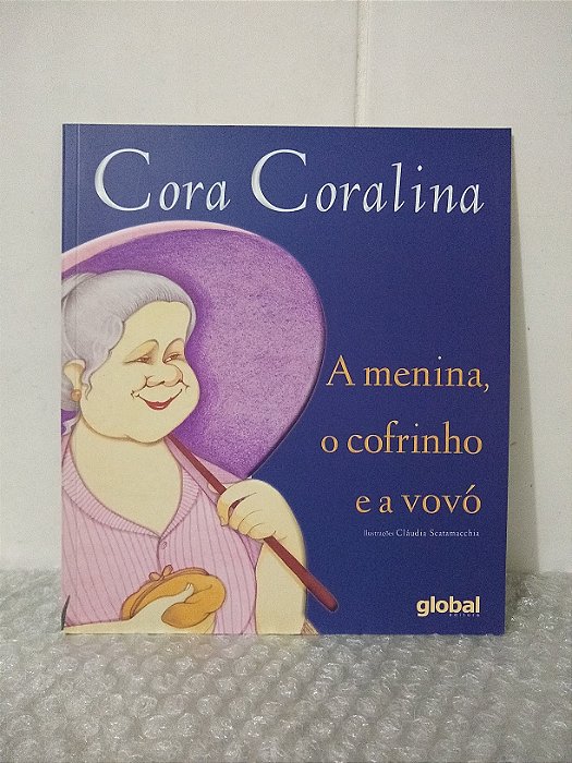 A Menina, O Cofrinho e a Vovó - Cora Coralina