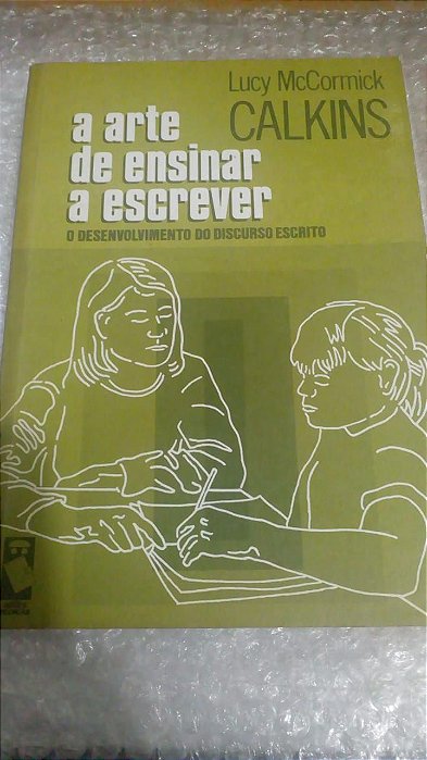 A arte de ensinar a escrever - Lucy Mccormick