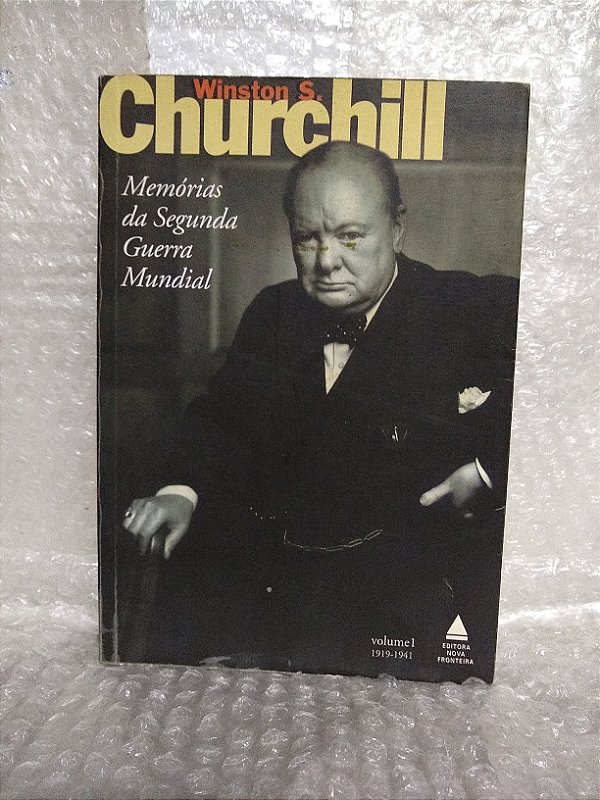 Memórias da Segunda Guerra Mundial - Winston S. Churchill vol. 1