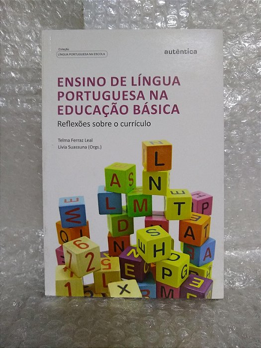 Ensino de Língua Portuguesa Básica - Telma Ferraz Leal e Lívia Suassuna (orgs.)