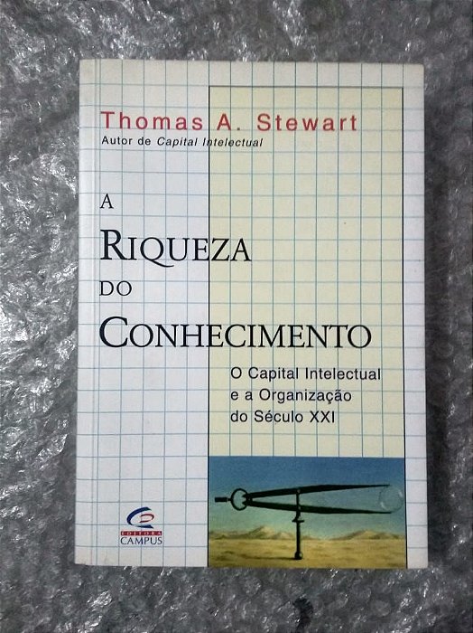 A Riqueza do Conhecimento - Thomas A. Stewart