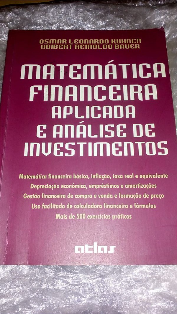 Matemática Financeira Aplicada e Análise de Investimentos - Osmar Leonardo Kuhnen