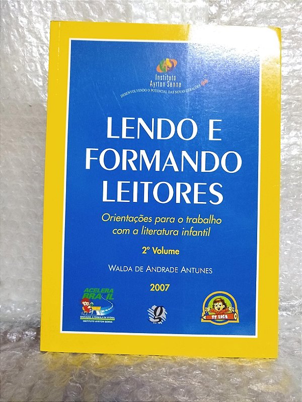Lendo e Formando Leitores - 2º Volume - Walda de Andrade Antunes