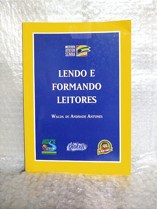 Lendo e Formando Leitores - Walda de Andrade Antunes