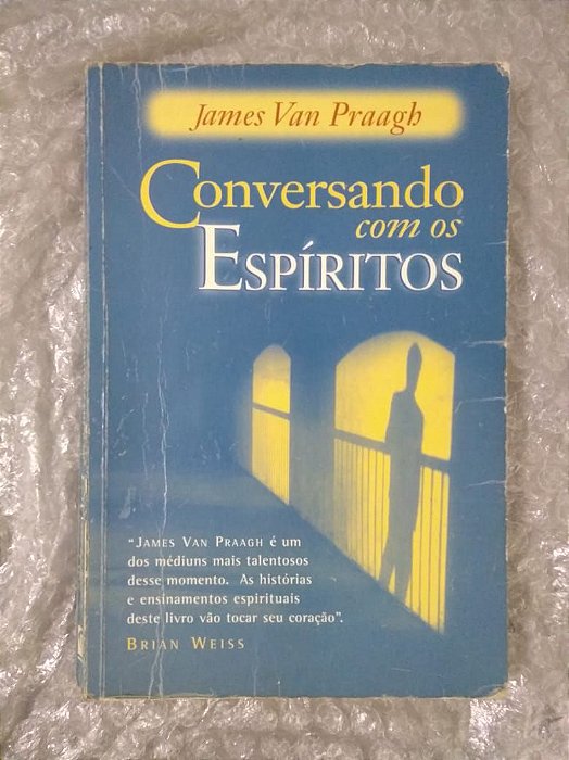 Conversando com os Espíritos - James Van Praagh