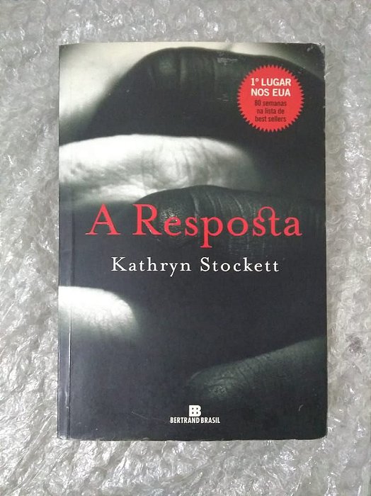 A Resposta - kathryn Stockett