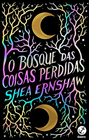 O bosque das coisas perdidas - Shea Ernshaw