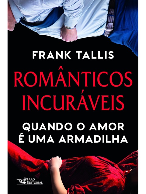 Românticos incuráveis - Frank Tallis