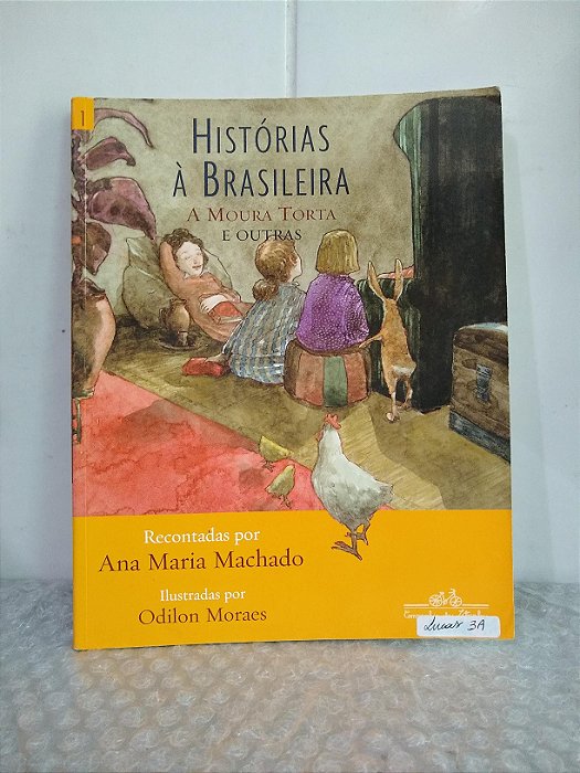 Histórias à Brasileira: A Moura Torta e Outras - Ana Maria Machado