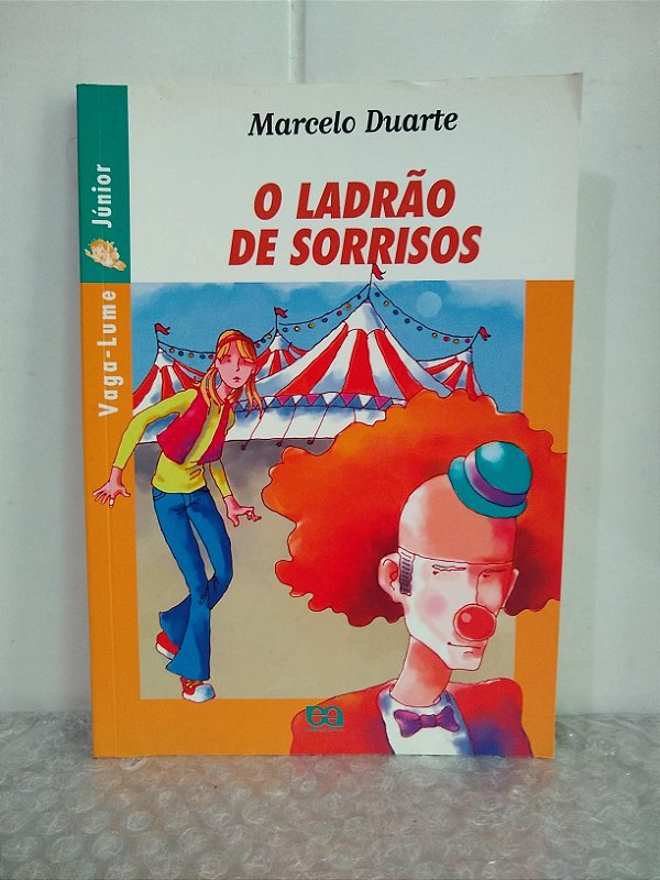 O Ladrão de Sorrisos - Marcelo Duarte