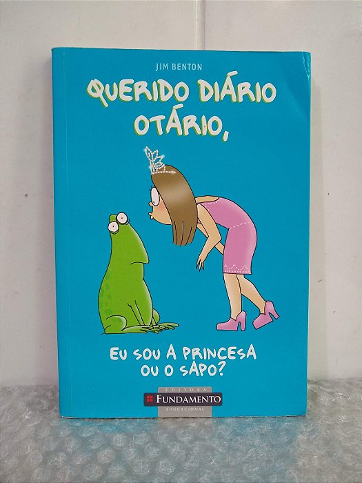 Querido Diário Otário, Eu Sou a Princesa ou o Sapo? - Jim Benton - Vol. 3