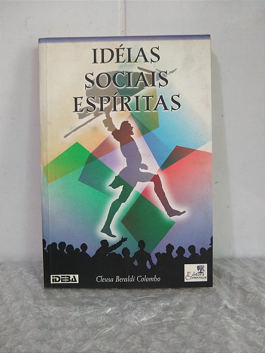 Idéias Sociais Espíritas - Cleusa Beraldi Colombo