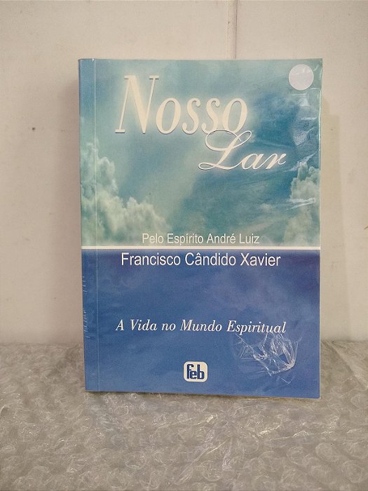 Nosso Lar - Francisco Cândido Xavier