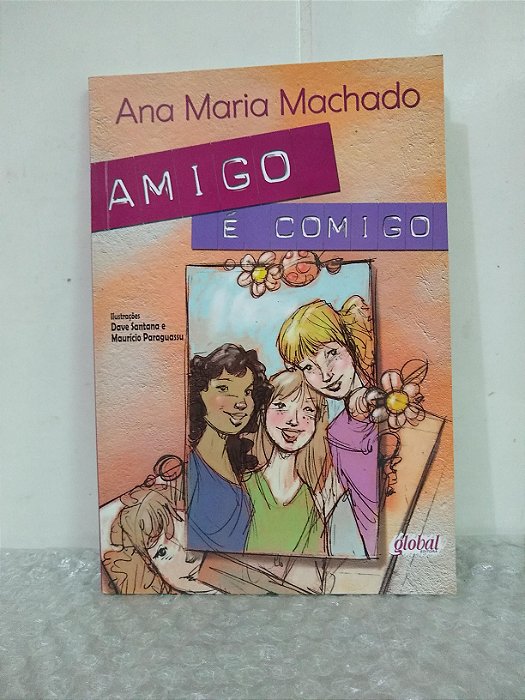 Amigo é Comigo - Ana Maria Machado