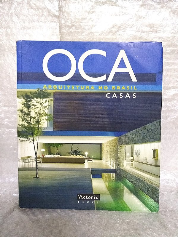 Oca: Arquitetura no Brasil: Casas - Élio Gomes de Sá e Mário Sérgio Garcia (orgs.)
