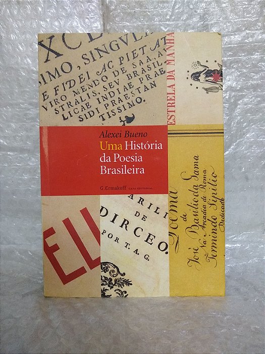 Uma História da Poesia Brasileira - Alexei Bueno