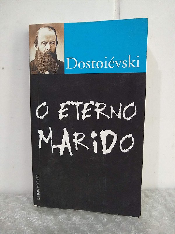 O Eterno Marido - Dostoiévski