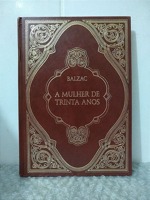 A Mulher de Trinta Anos - Balzac