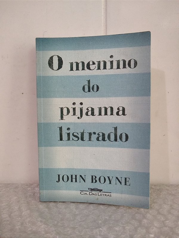 O Menino do Pijama Listrado - John Boyne