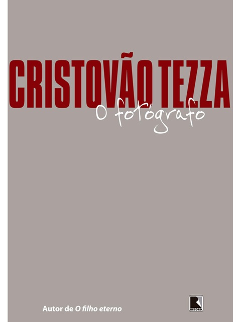 O fotógrafo - Cristovão Tezza