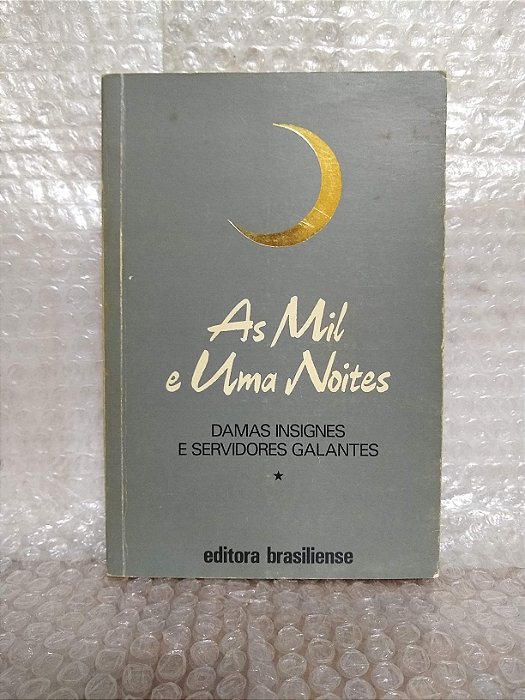 As Mil e uma Noites, Damas Insignes e Servidores Galantes - René R. Khawam