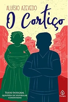 O Cortiço - Aluisio de Azevedo - Ed. principis