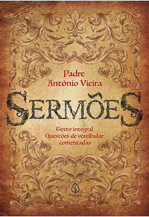 Sermões - Padre Antônio Vieira - Ed. Principis