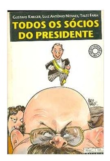 Todos os Sócios do Presidente - Gustavo Krieger - Folha de SP