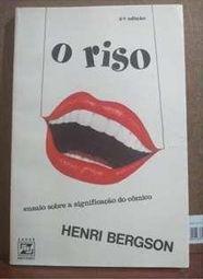 O Riso - Ensaio Sobre a Significação do Cômico - Henri Bergson