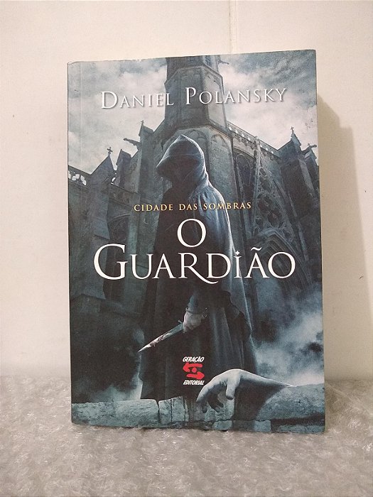 Cidade das Sombras: O Guardião - Daniel Polansky