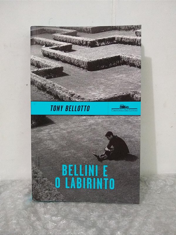 Bellini e o Labirinto - Tony Bellotto
