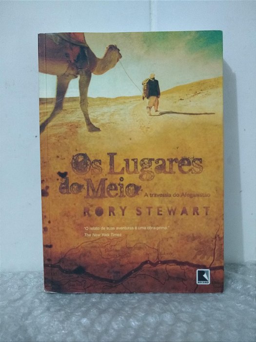 Os Lugares do Meio - Rory Stewart