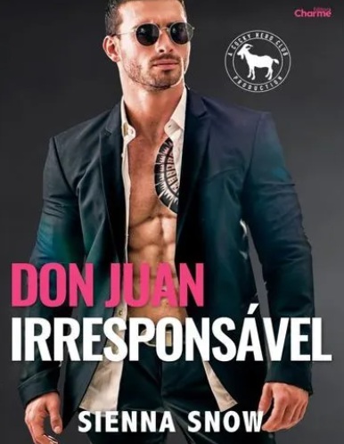 Don Juan irresponsável - Sienna Snow - Lacrado