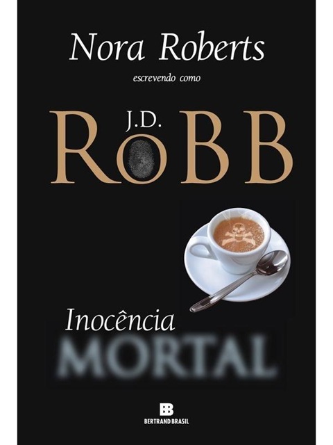 Inocência Mortal - J. D. Robb - Nora Roberts
