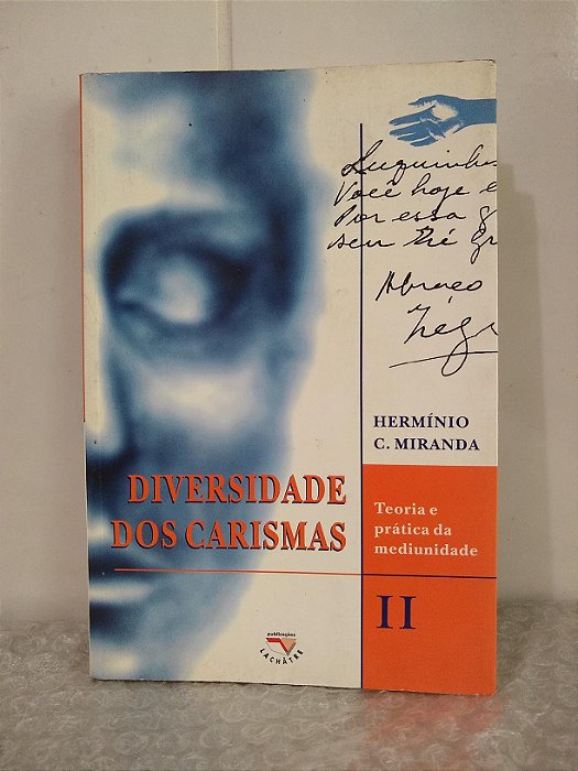Diversidade dos Carismas Volume II - Hermínio C. Miranda